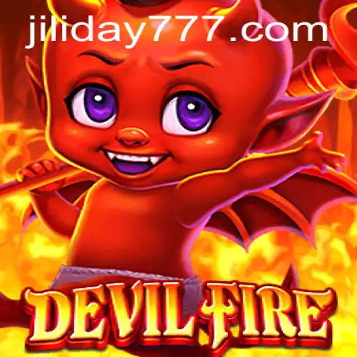 The Mysterious World of DevilFire: Exploring Jiliday